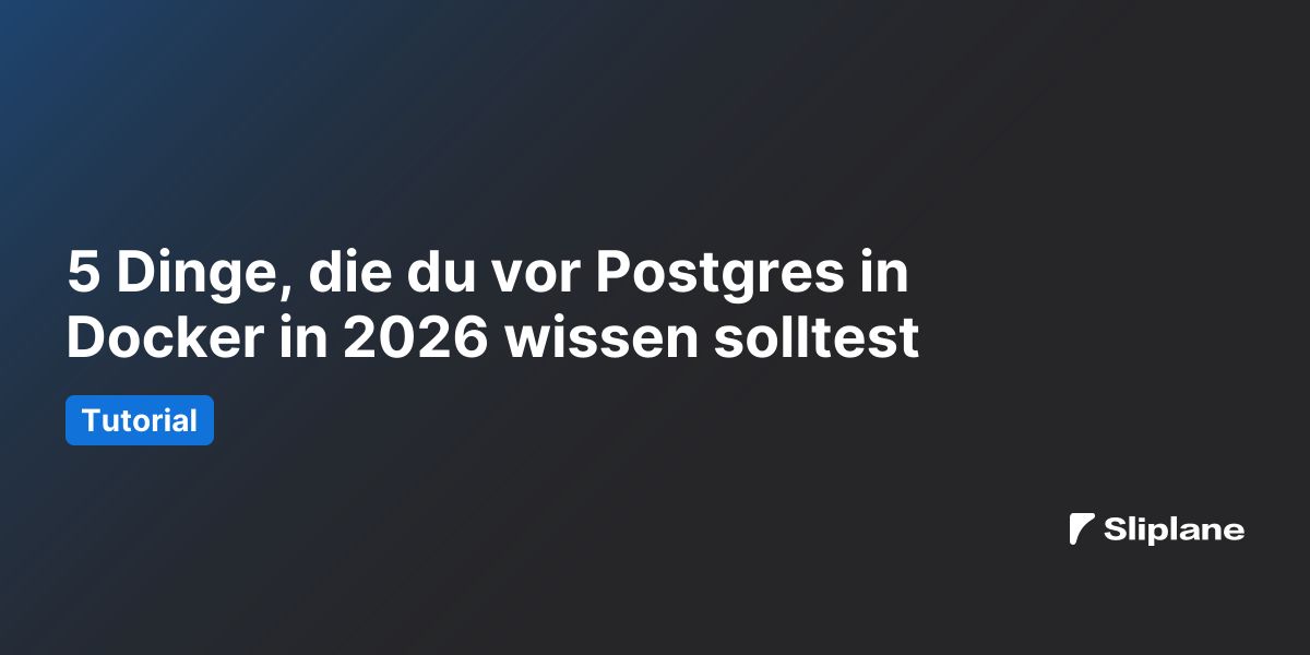 5 Dinge, die du vor Postgres in Docker in 2026 wissen solltest