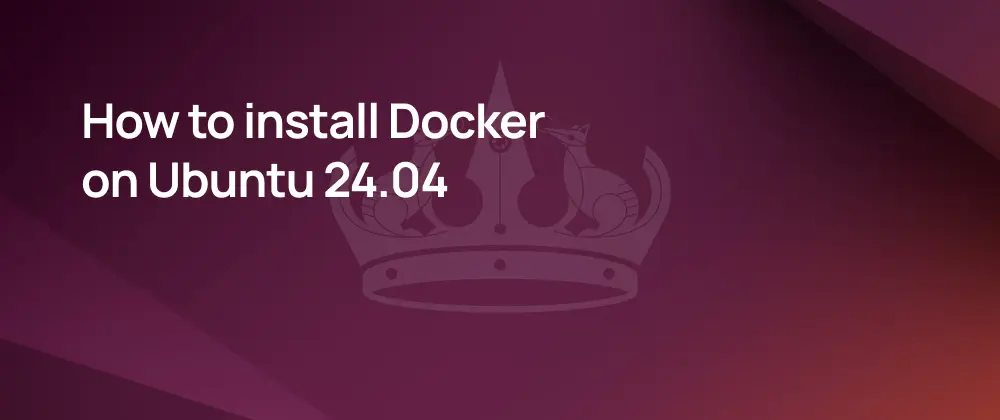 How to Install Docker on Ubuntu 24.04 in 2026